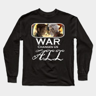 War Changes Us All (White Font) Long Sleeve T-Shirt